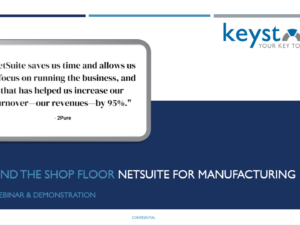 Lunch & Learn Video: Beyond the Shop Floor- NetSuite for Manufacturing