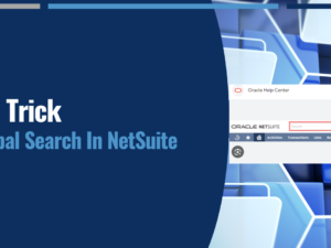 NetSuite Tip & Trick: How to use Global Search
